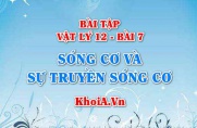 Bài tập Sóng cơ, Sự truyền sóng cơ: Giải bài 1, 2, 3, 4, 5, 6, 7, 8 trang 40 SGK Vật lý 12 bài 7